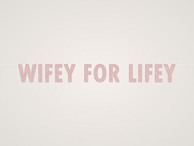 Wifey for Lifey Banner