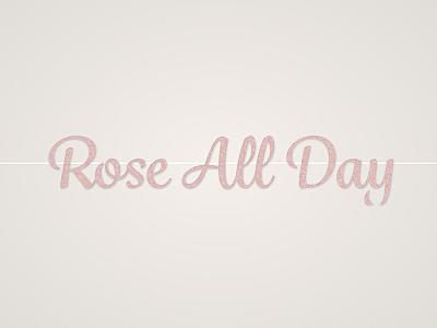 Rose All Day Banner