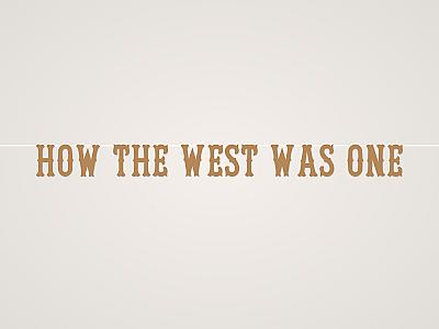 How the West Was One Banner