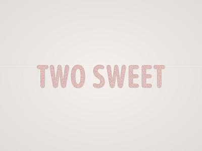 Two Sweet Banner