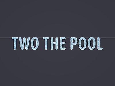Two the Pool Banner