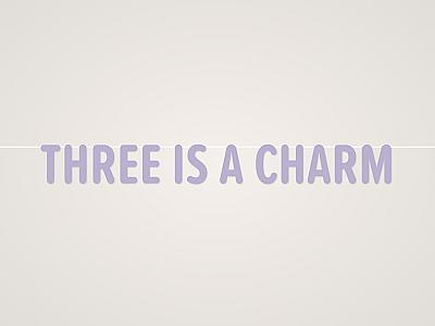 Three is a Charm Banner