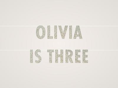 Olivia is Three Banner