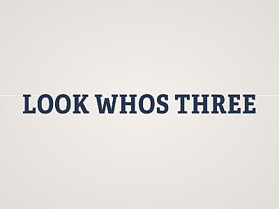 Look Whos Three Banner