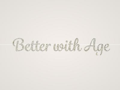 Better with Age Banner