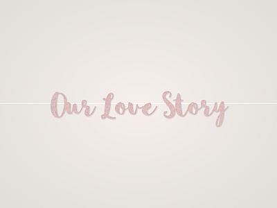 Our Love Story Banner