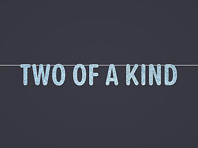 Two of a Kind Banner