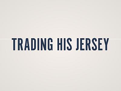Trading His Jersey Banner