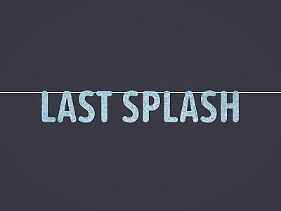 Last Splash Banner
