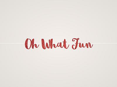 Oh What Fun Banner