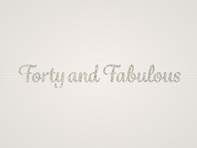 Forty and Fabulous Banner