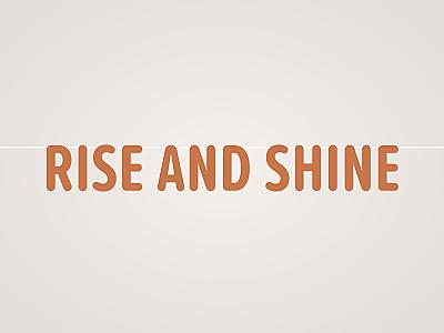 Rise and Shine Banner