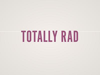 Totally Rad Banner