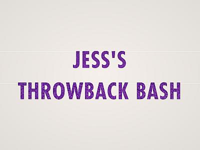Jess's Throwback Bash Banner