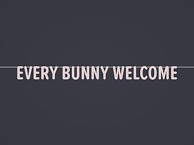 Every Bunny Welcome Banner