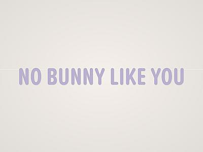 No Bunny Like You Banner