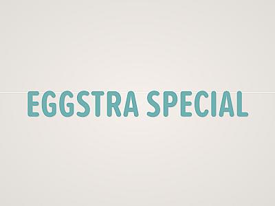 Eggstra Special Banner