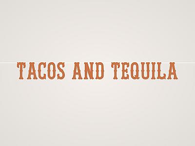 Tacos and Tequila Banner