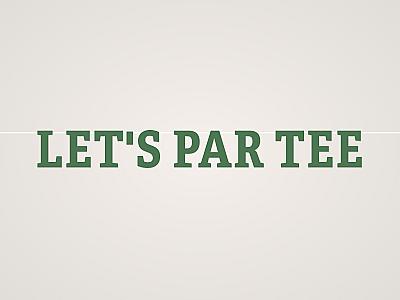 Let's Par Tee Banner
