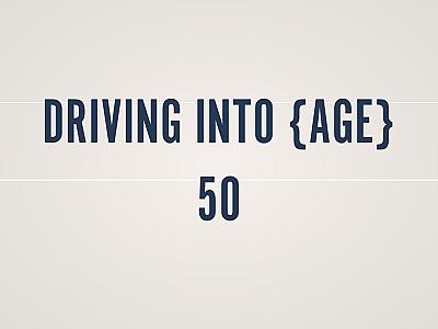 Driving into {Age} Banner
