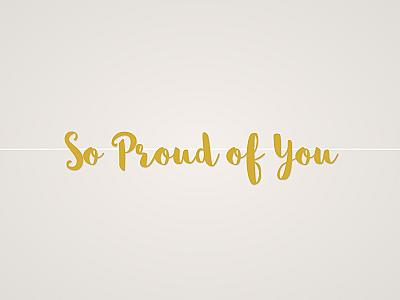 So Proud of You Banner