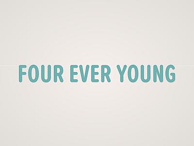 Four Ever Young Banner