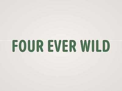 Four Ever Wild Banner