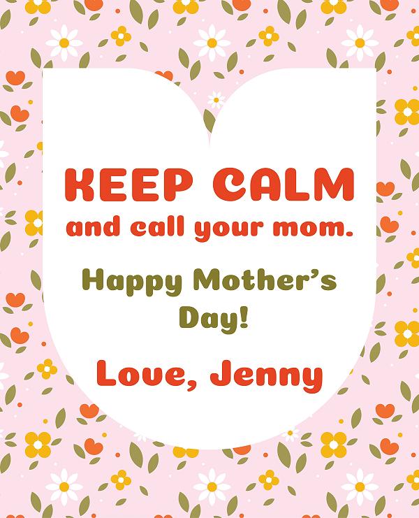 Keep Calm Call Mom label design