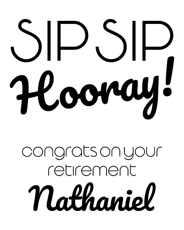 Sip Sip Hooray Retirement label design